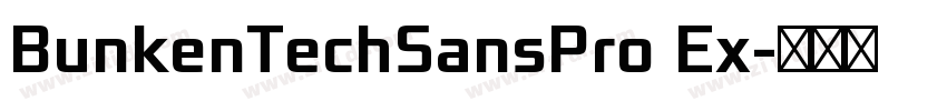 BunkenTechSansPro Ex字体转换
